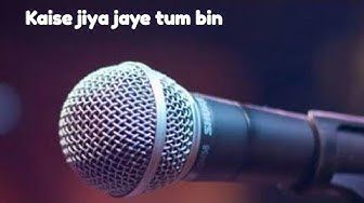 Kaise Jiya Jaye tum bin