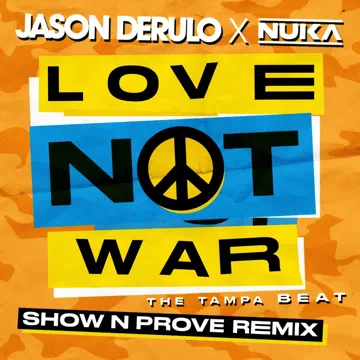 Love Not War (The Tampa Beat) (Show N Prove Remix)-cover