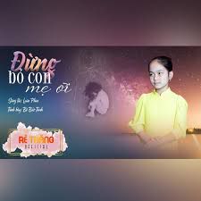 Đừng Bỏ Con Mẹ Ơi-cover