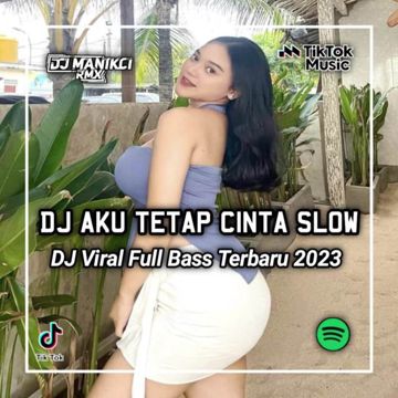 DJ AKU TETAP CINTA