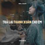 Trả Lại Thanh Xuân Cho Em (Lofi)-cover