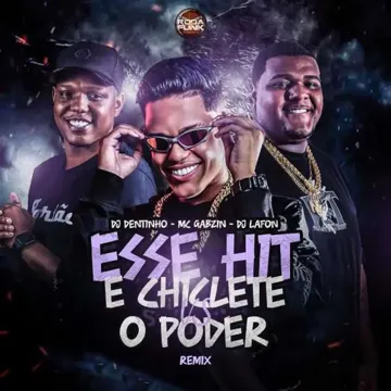 Esse Hit é Chiclete vs O Poder (Remix)-cover
