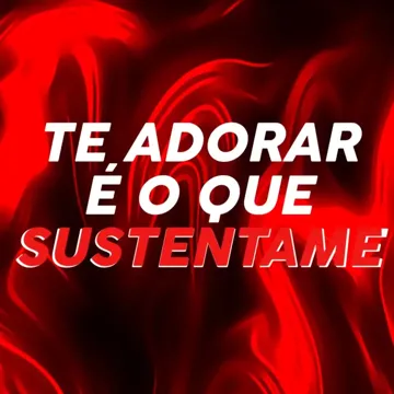Te Adorar É o Que Sustentame-cover