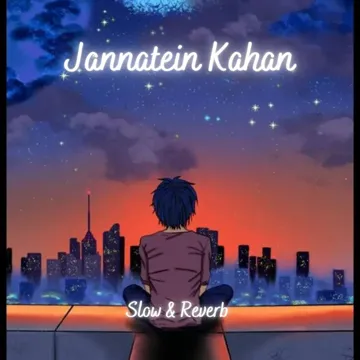 JANNATEIN KAHAN (Slow & Reverb)-cover