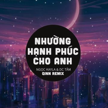 Nhường Hạnh Phúc Cho Anh (Qinn Remix)-cover
