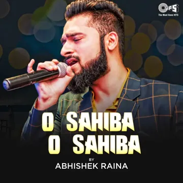 O Sahiba O Sahiba Cover By Abhishek Raina-cover