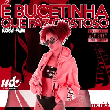 É Bucetinha Que Faz Gostoso (feat. DJ MK o Mlk Sinistro) (Brega-Funk)-cover