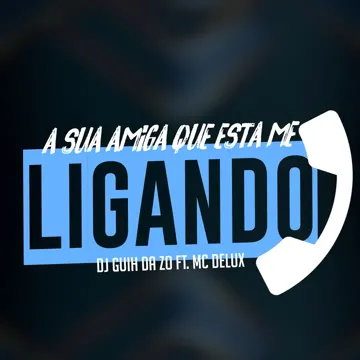 A Sua Amiga Que Esta Me Ligando-cover