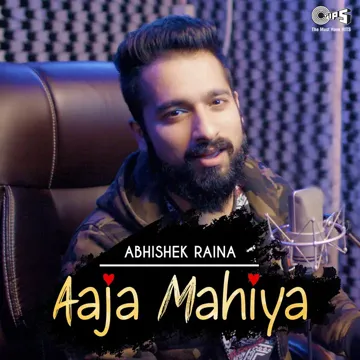 Aaja Mahiya Cover By Abhishek Raina-cover