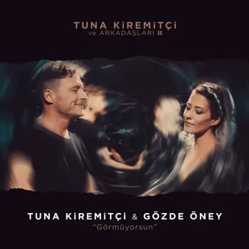 Görmüyorsun (Tuna Kiremitçi ve Arkadaşları, Vol. 2)-cover