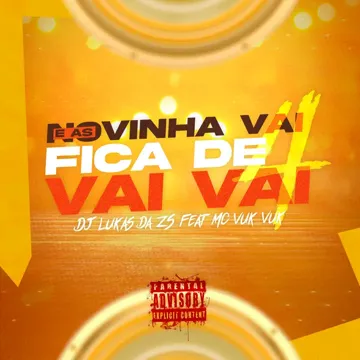 E as Novinha Vai Fica de 4 Vai Vai (feat. Mc Vuk Vuk) (feat. Mc Vuk Vuk)-cover