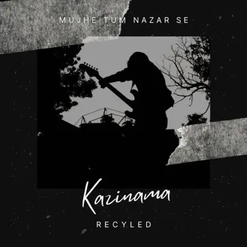 Mujhe Tum Nazar se (Mehdi Hassan)