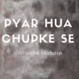 Pyar Hua Chupke Se