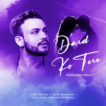 Dard Ko Tere Mahsus Main Karun-cover
