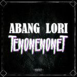 Abang Lori Tenonenonet-cover