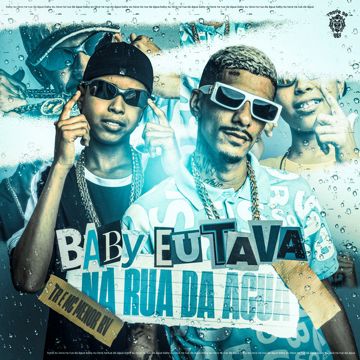 Baby Eu Tava na Rua da Água-cover