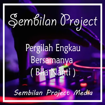 Pergilah Engkau Bersamanya (Bila Nanti) (Remix)