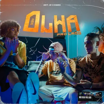 Não Olha pro Lado (feat. Jay-C, Marck)-cover