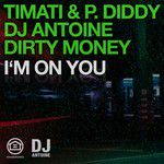 I'm On You(DJ Antoine vs Mad Mark Extended Re-Construction Explicit)(Remix) (instrumental version)-cover