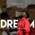 Dream (Ma Beru Ni&039;gbabo)