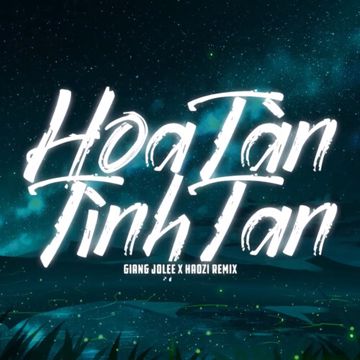  Hoa Tàn Tình Tan (Haozi Remix )-cover