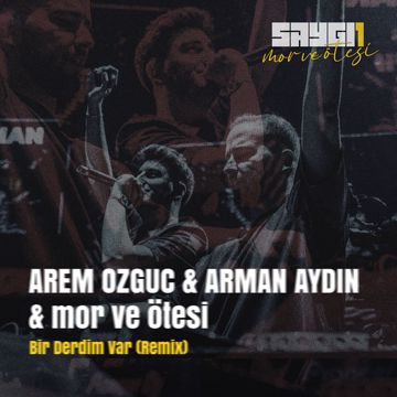 Bir Derdim Var - SAYGI1, Remix-cover