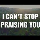 I CAN'T STOP PRAISING YOU-cover