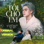 Tội Cho Em(Original Version)-cover