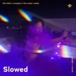 the hills x creepin x the color violet - slowed + reverb-cover