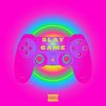 Slay the Game