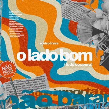 O Lado Bom - Tudo Coopera (feat. Anderson Freire, Adilson Freire, Dirceu Freire, Dione Freire, OCabral, Camila, Patrícia Espósito, Gabriela Rodrigues, Aretusa C