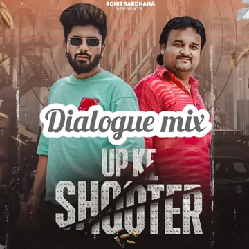 Up Ke Shooter (Dialogue Mix)-cover