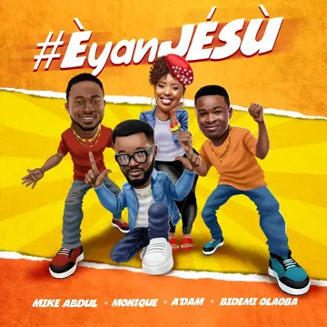 Èyan Jésù (feat. Monique, A'dam & Bidemi Olaoba)-cover