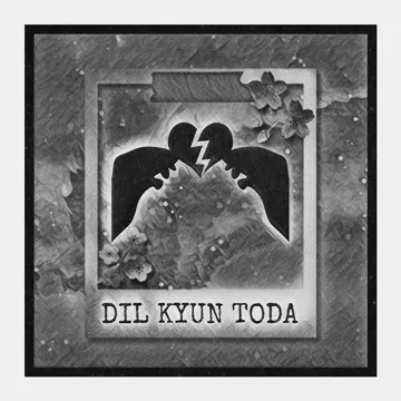 Dil Kyun Toda-cover