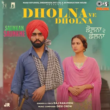 Dholna Ve Dholna (From "Saunkan Saunkne)-cover