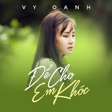 Để Cho Em Khóc -cover