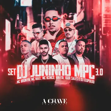 Set Dj Juninho Mpc 3.0 (feat. Mc BCINCO, Igor Sales, Mc Nael & Dj Leopoldo)