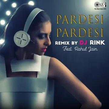 Pardesi Pardesi Remix Cover By DJ Rink Featuring Rahul Jain