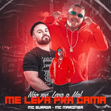 Não Me Leva a Mal, Me Leva pra Cama (feat. MC Buraga)-cover