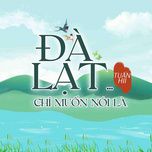 Đà Lạt... Chỉ Muốn Nói Là-cover