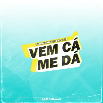 Vem Cá Me Dá-cover