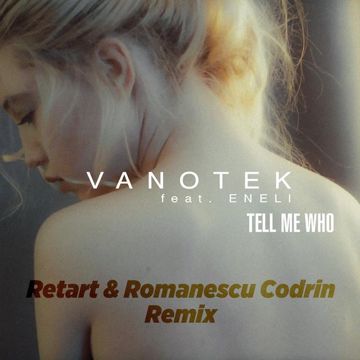 Tell Me Who(Retart & Romanescu Codrin Remix)-cover