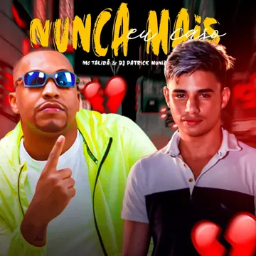 Nunca Mais Eu Caso (feat. Mc Talibã)-cover