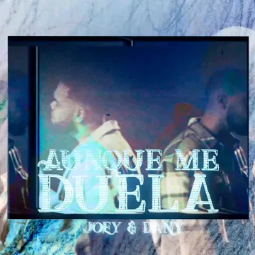 Aunque Me Duela-cover