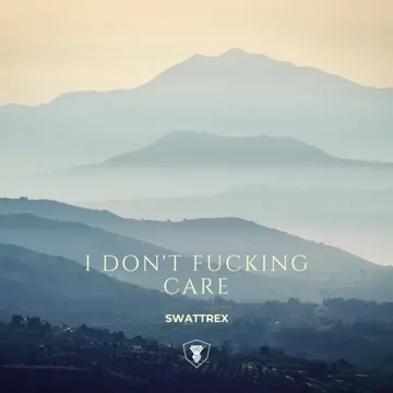 I dont fucking care