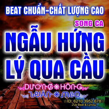 Ngẫu Hứng Lý Qua Cầu