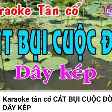 Tân Cổ Cát Bụi Cuộc Đời