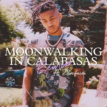 Moonwalking in Calabasas (feat. Blueface) (Remix)-cover