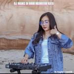 Dj Manis Di Bibir Memutar Kata-cover