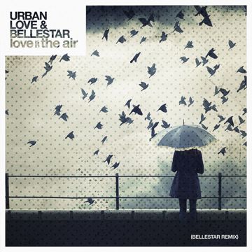 Love is in the Air - Bellestar Remix-cover